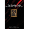 The Christian Father: What He Should Be, and What He Should Do