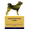 Karelian Bear Dog Guide Karelian Bear Dog Guide Includes: Karelian Bear Dog Training, Diet, Socializing, Care, Grooming, Breeding and More