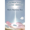 Awaken Your Psychic Abilities