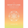 The What If Game: A Self-Progress Journal for Abundant Success