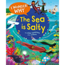 I Wonder Why the Sea Is Salty: And Other Questions about the Oceans