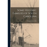 Some Historic Families of South Carolina