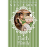Faith & Family: A Pride & Prejudice Reimagining