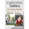 Parenting Toddlers: The Best Guide complete with Tips and Tricks on how to Discipline Toddlers and Adhd kids. Grow your Children conscious