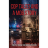 Cop Tales and a Mob Story