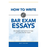 How to Write Bar Exam Essays: Strategies and tactics to help you pass the bar exam