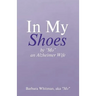 In My Shoes: By "Mo", an Alzheimer Wife