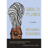 Girl & Flame: A Novella