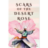 Scars of the Desert Rose