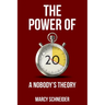 The Power of 20: A Nobody's Theory