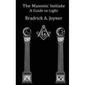 The Masonic Initiate: A Guide to Light