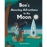 Boo's Amazing Adventures to the Moon