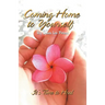 Coming Home to Yourself: It's Time to Heal