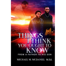 Things I Think You Ought to Know: From A Father to His Son - 27 Principles You Should Know