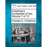 Chadman's Cyclopedia of law. Volume 7 of 12