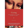 Crying: The Natural and Cultural History of Tears