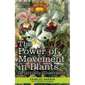 The Power of Movement in Plants: Originally Illustrated