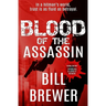Blood of the Assassin: In a hitman's world, trust is a fluid as betrayal.
