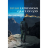 Divine Expressions by the Grace of God