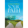 Choosing Your Path: The Search for the True Biblical Model of the Church