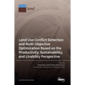 Land Use Conflict Detection and Multi-Objective Optimization Based on the Productivity, Sustainability, and Livability Perspective