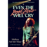Even the Good Girls Will Cry: A '90s Rock Memoir