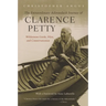 The Extraordinary Adirondack Journey of Clarence Petty: Wilderness Guide, Pilot, and Conservationist