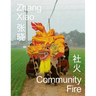 Zhang Xiao: Community Fire