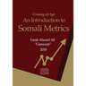 Coming of Age: An Introduction to Somali Metrics
