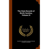 The State Records of North Carolina, Volume 15