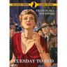 Tuesday to Bed