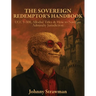 The Sovereign Redemptor's Handbook: UCC 1-308, Allodial Titles & How to Navigate Admiralty Jurisdiction