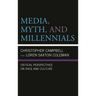 Media, Myth, and Millennials: Critical Perspectives on Race and Culture