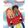 Ups and Downs: A Book About Feelings