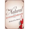 The Natural: How to Effortlessly Attract the Women You Want
