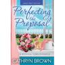 Perfecting the Proposal