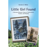 Little Girl Found: A German Woman'S Story of Tuberculosis, Trauma, and Healing