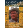 Lyndon B. Johnson and Modern America: Volume 25