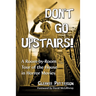 Don't Go Upstairs!: A Room-by-Room Tour of the House in Horror Movies