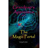 Grandpap's Apprentice and The Magic Portal: A Fantasy Adventure Chapter Book for ages 6-9