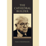 The Cathedral Builder: A Biography of J. Irwin Miller