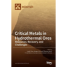 Critical Metals in Hydrothermal Ores: Resources, Recovery, and Challenges