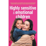 Highly sensitive & emotional children: How to lovingly accompany, educate, encourage and strengthen your child - Highly sensitive and happy