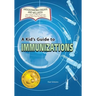 A Kid's Guide to Immunizations