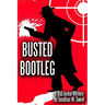 Busted Bootleg: A Red Jackal Mystery