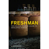 Freshman: The College Student's Guide to Developing Wisdom