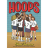 Hoops: A Graphic Novel: (A Middle Grade Novel about Perseverance, Gender Equality, and Teamwork for Kids Ages 8-12 in Grades 3-7)