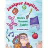 Juniper Jupiter: World's Greatest Juggler