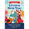 Why We Celebrate Chinese New Year: Everything to Know about Your Favorite Holiday