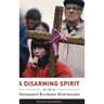 A Disarming Spirit: The Life of Archbishop Raymond Hunthausen
